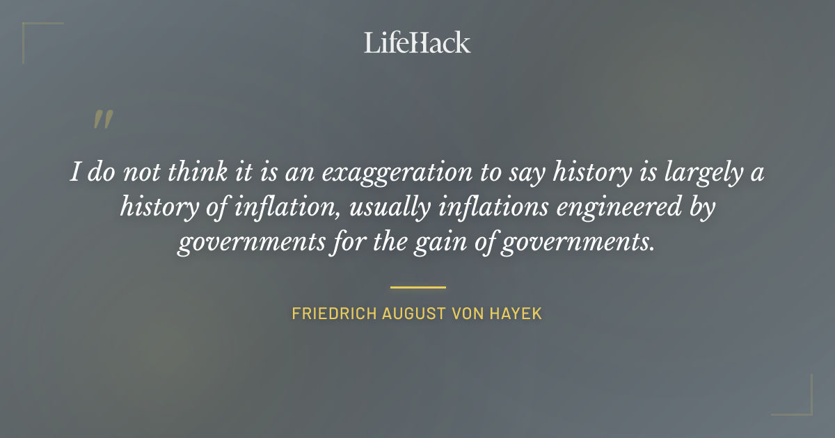 Quote by Friedrich August von Hayek