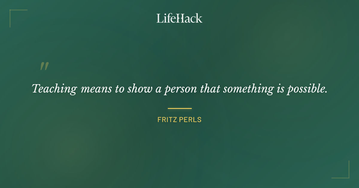 Quote by Fritz Perls