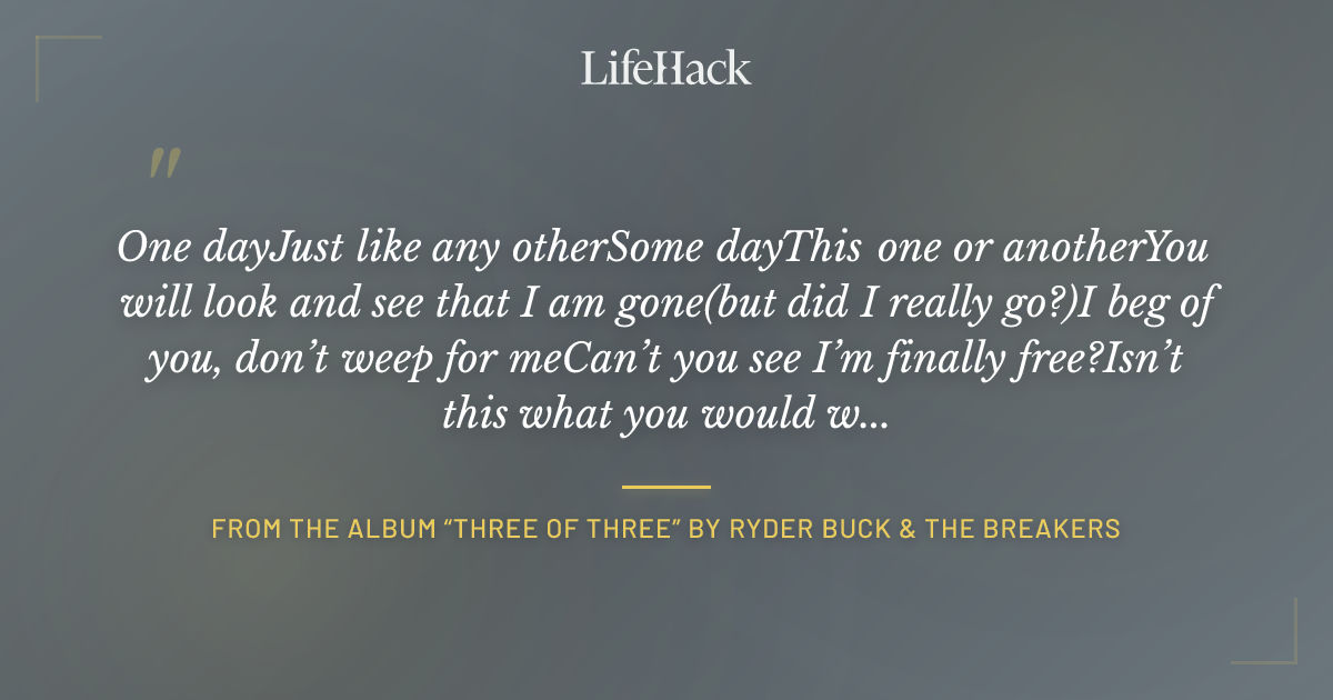 Quote by from the album “Three of Three” by Ryder Buck & the Breakers
