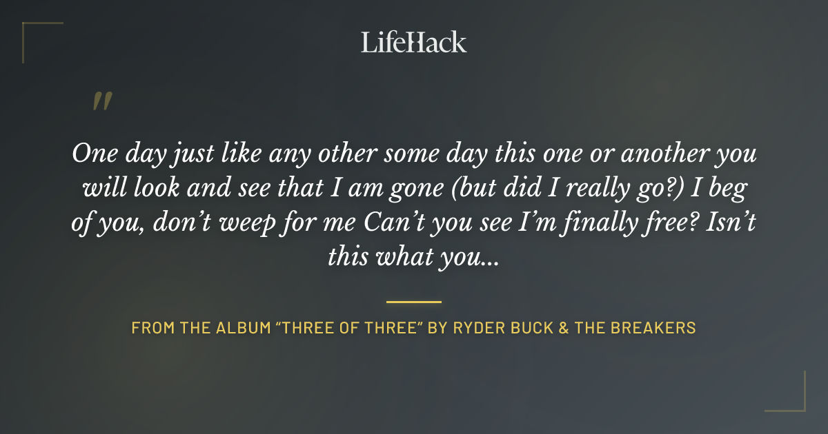 Quote by from the album “Three of Three” by Ryder Buck & the Breakers