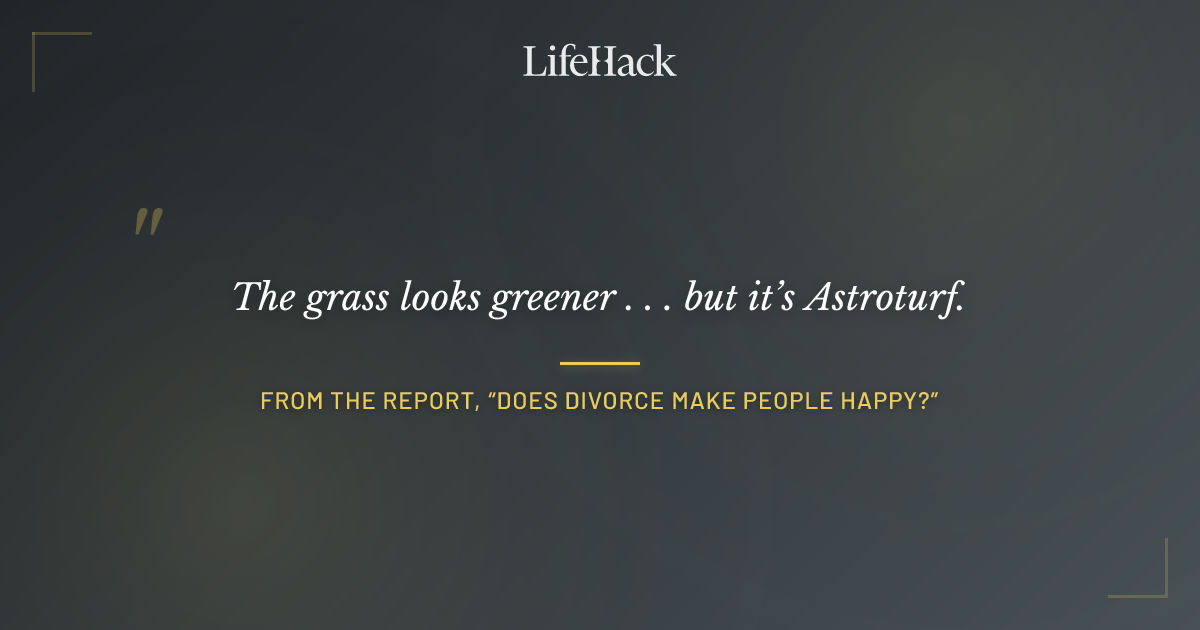 Quote by From the report, “Does Divorce Make People Happy?”