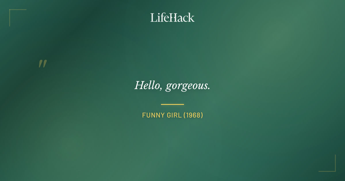 Quote by Funny Girl (1968)