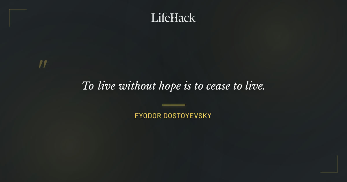 Quote by Fyodor Dostoyevsky