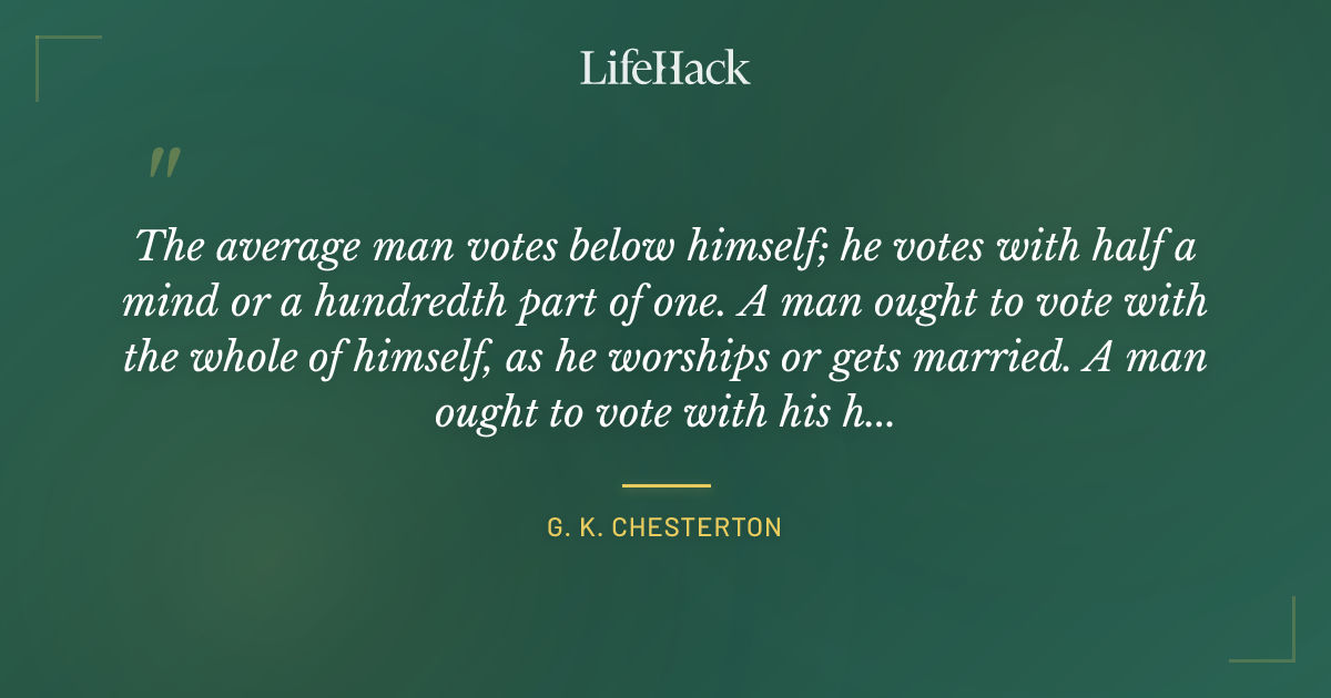 Quote by G. K. Chesterton