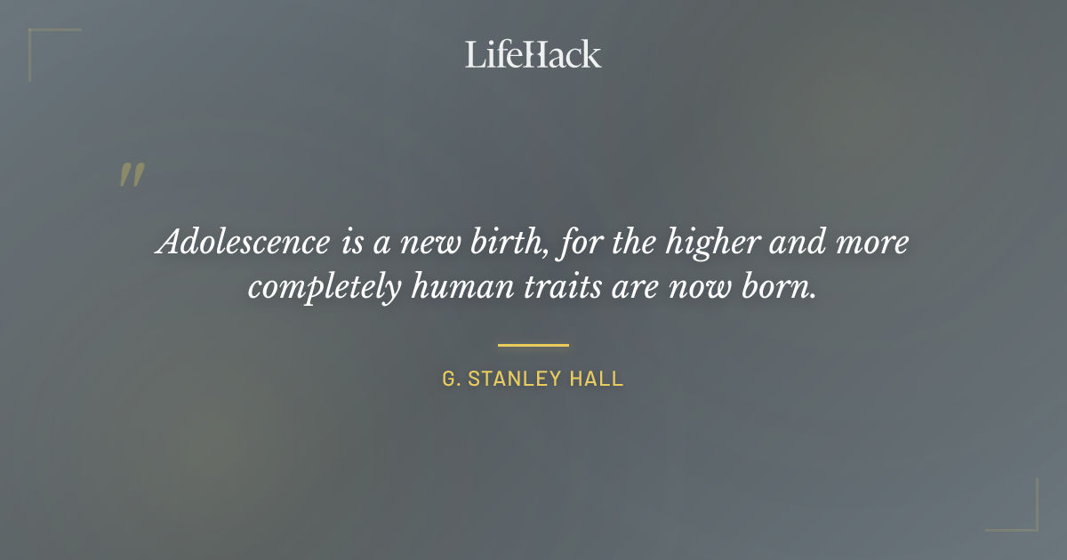Quote by G. Stanley Hall