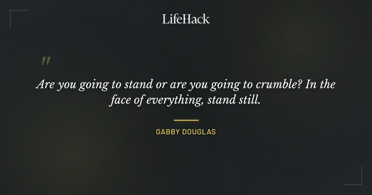 Quote by Gabby Douglas