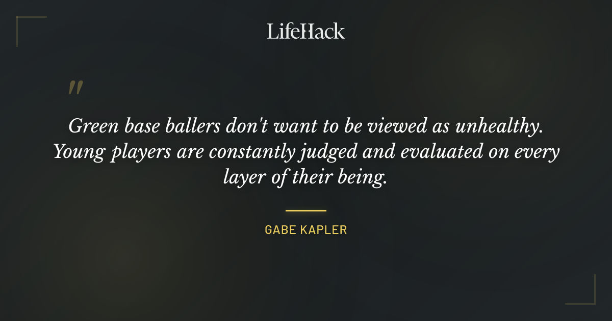 Quote by Gabe Kapler