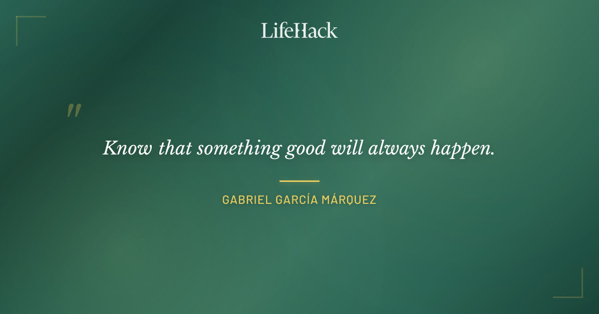 Quote by Gabriel García Márquez
