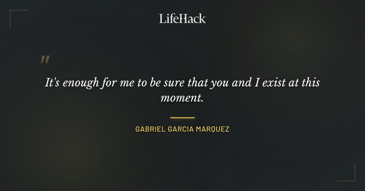 Quote by Gabriel Garcia Marquez