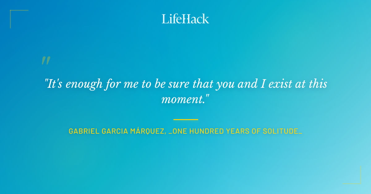 Quote by Gabriel Garcia Márquez, _One Hundred Years of Solitude_