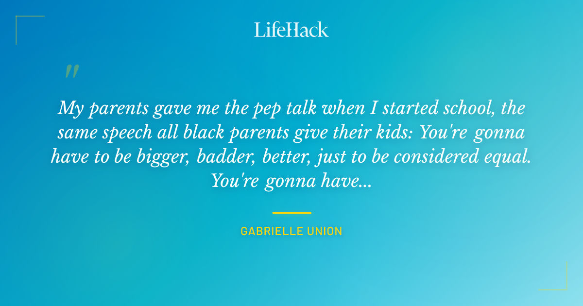 Quote by Gabrielle Union
