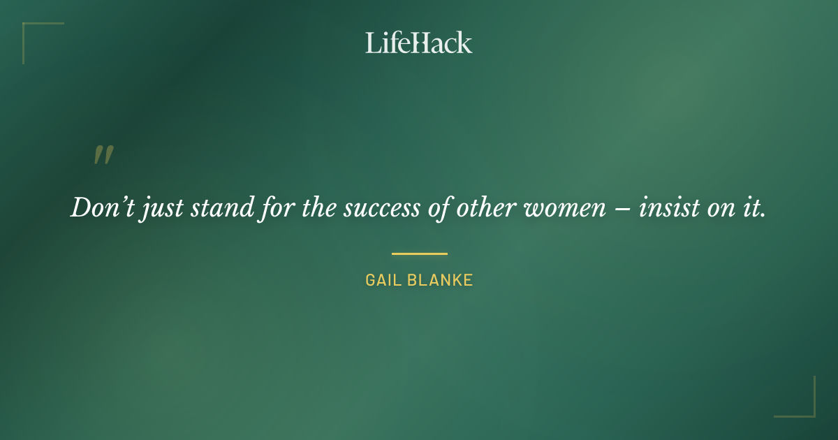 Quote by Gail Blanke