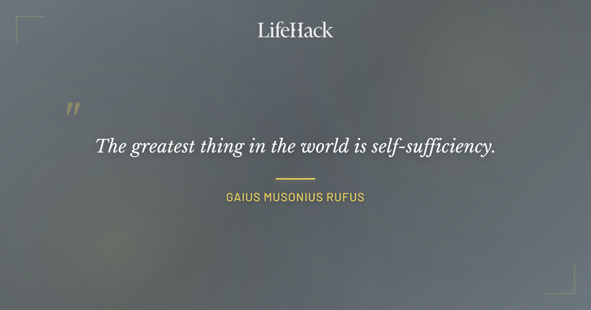 Quote by Gaius Musonius Rufus
