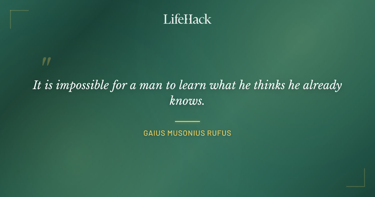 Quote by Gaius Musonius Rufus