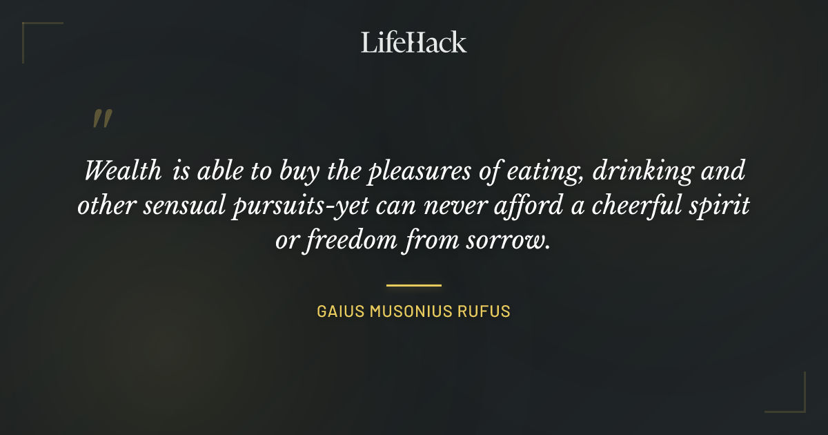 Quote by Gaius Musonius Rufus