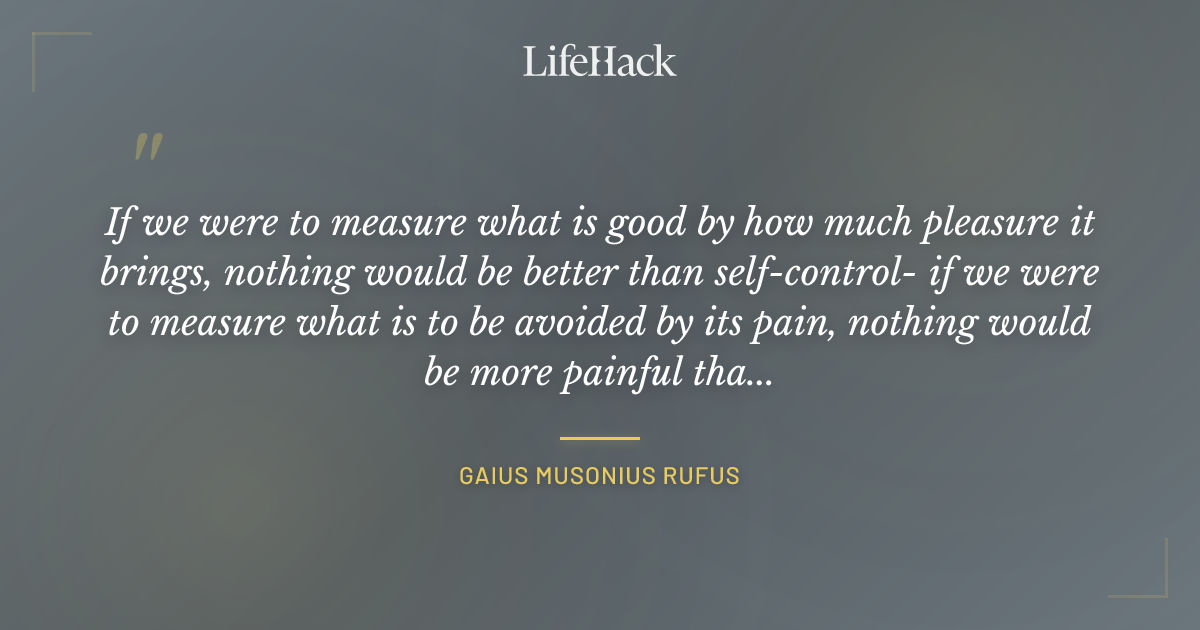 Quote by Gaius Musonius Rufus