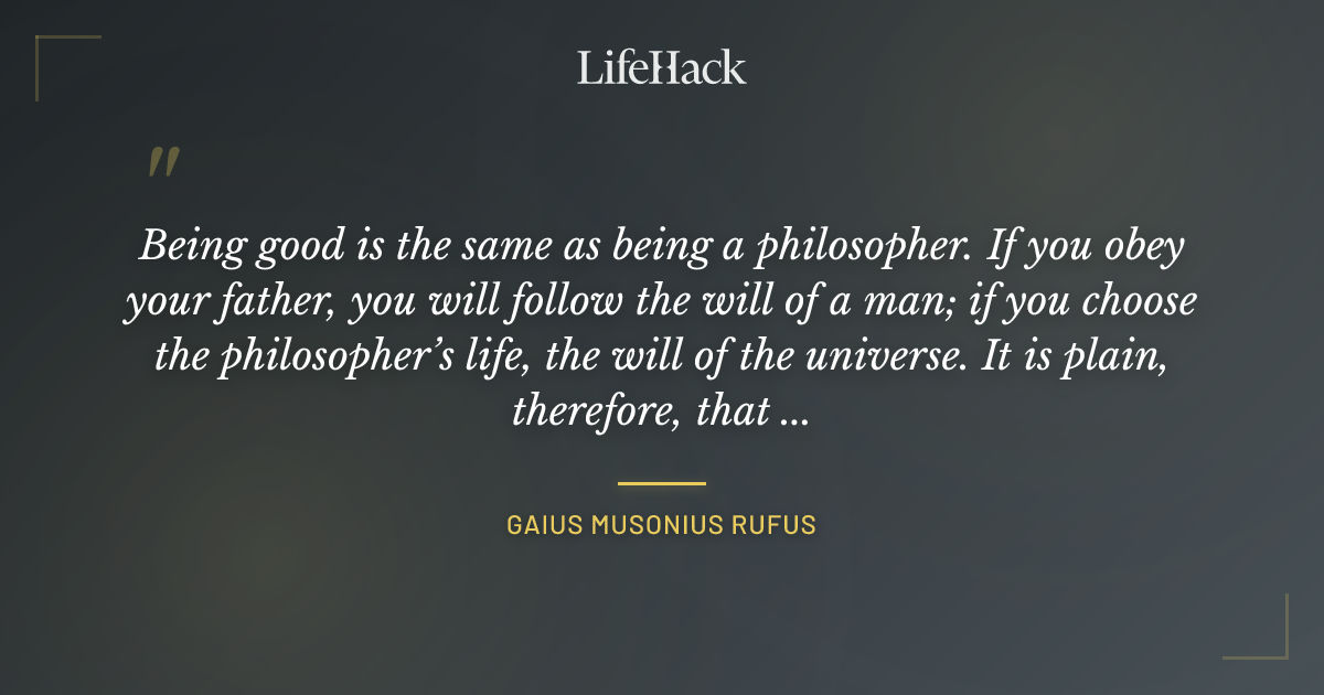 Quote by Gaius Musonius Rufus