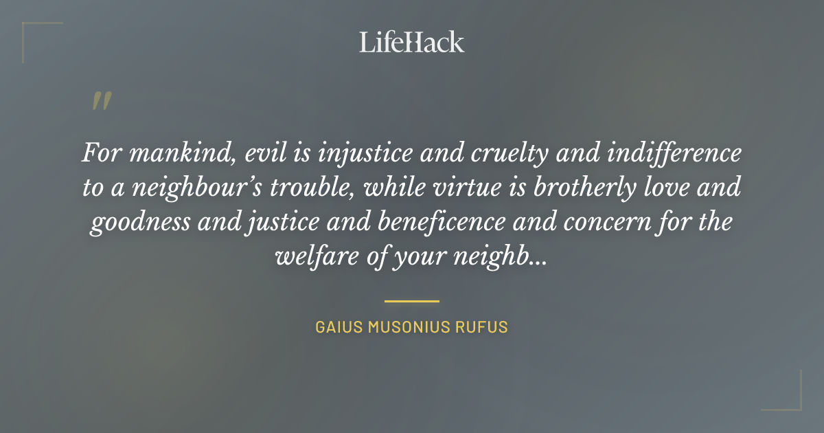 Quote by Gaius Musonius Rufus