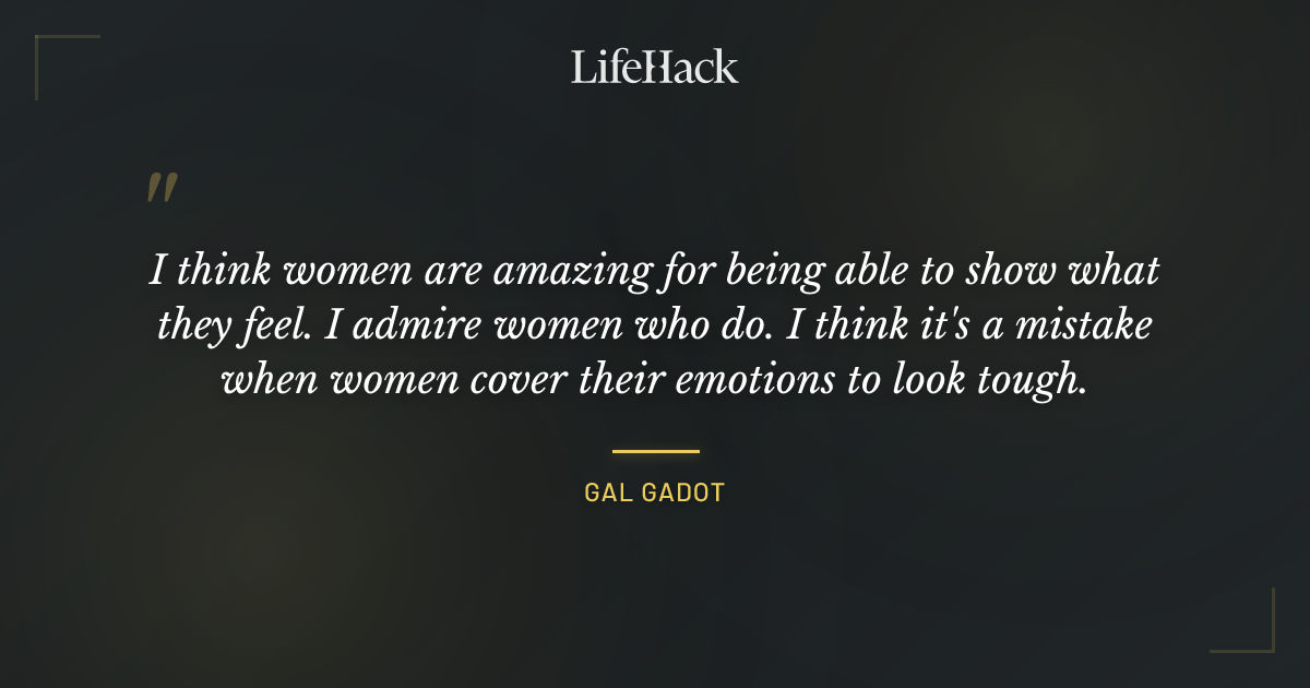 Quote by Gal Gadot