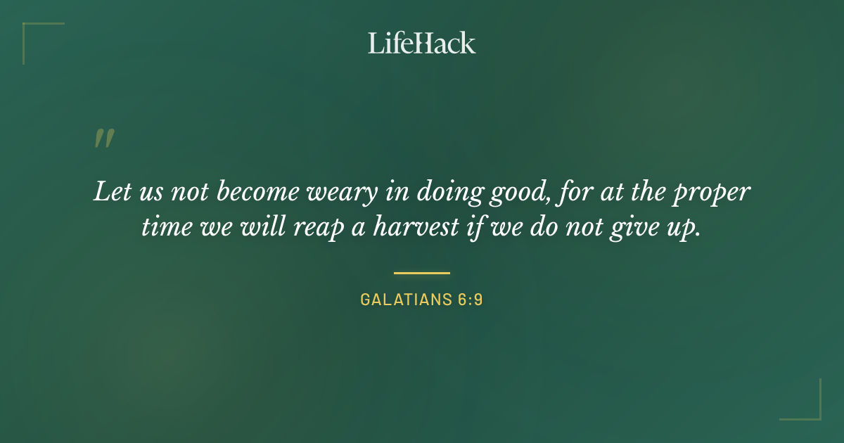 Quote by Galatians 6:9