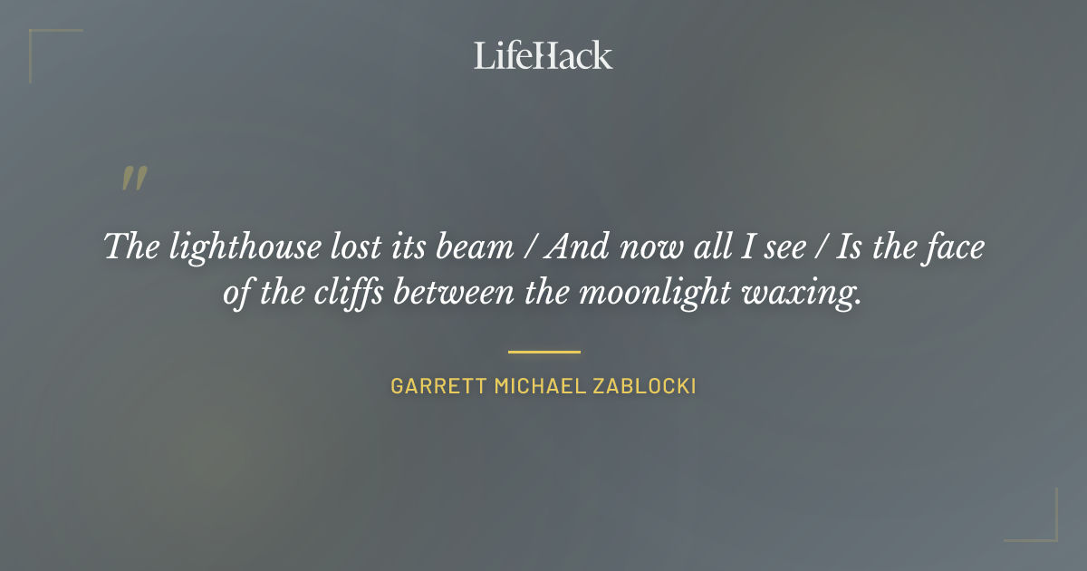 Quote by Garrett Michael Zablocki