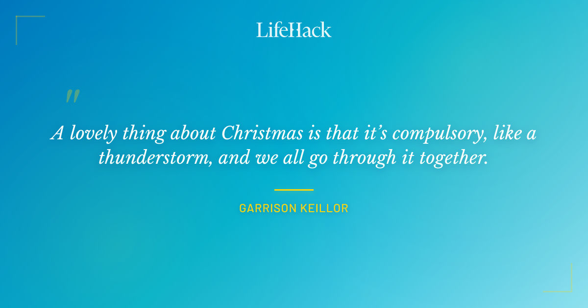 Quote by Garrison Keillor