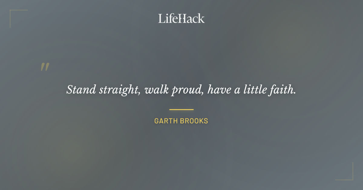 Quote by Garth Brooks