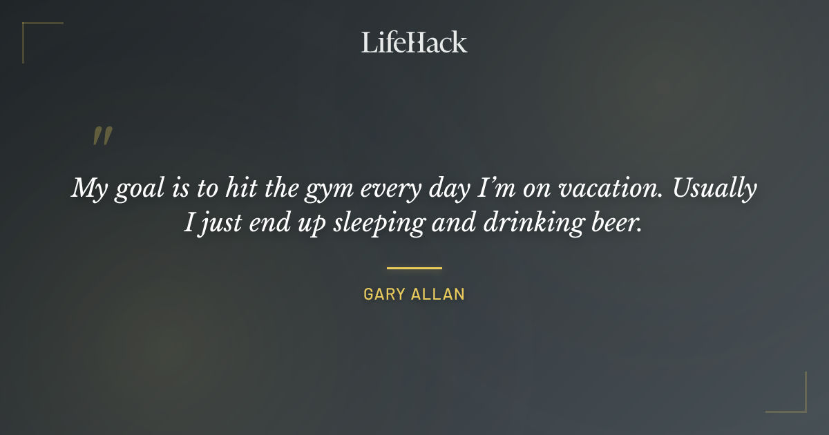 Quote by Gary Allan