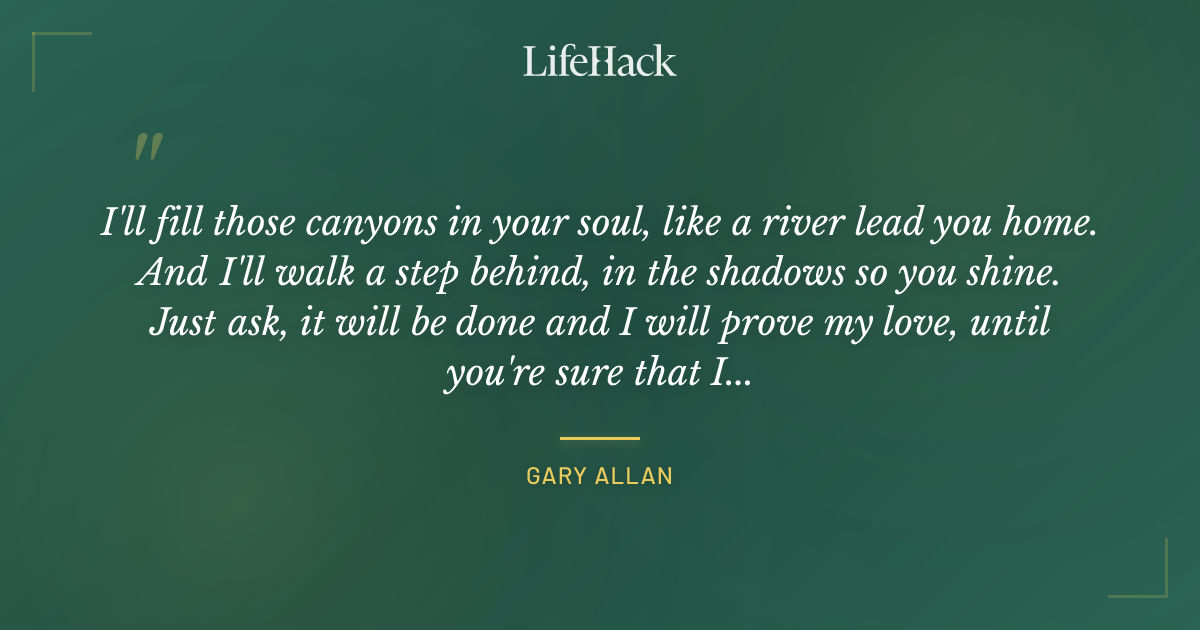 Quote by Gary Allan