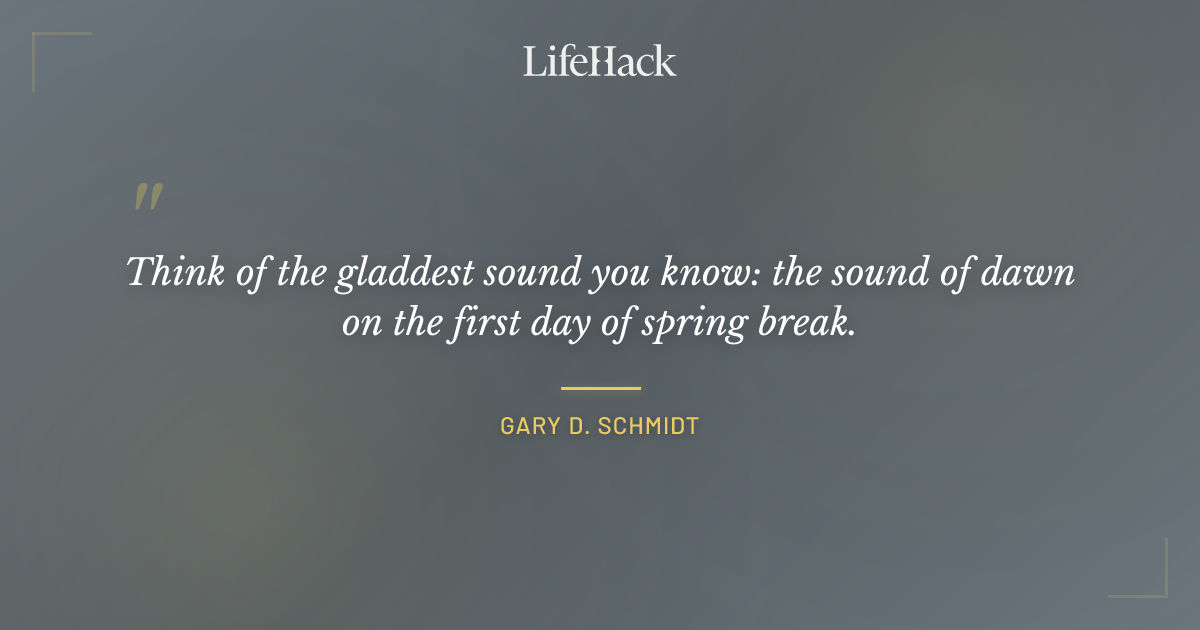 Quote by Gary D. Schmidt