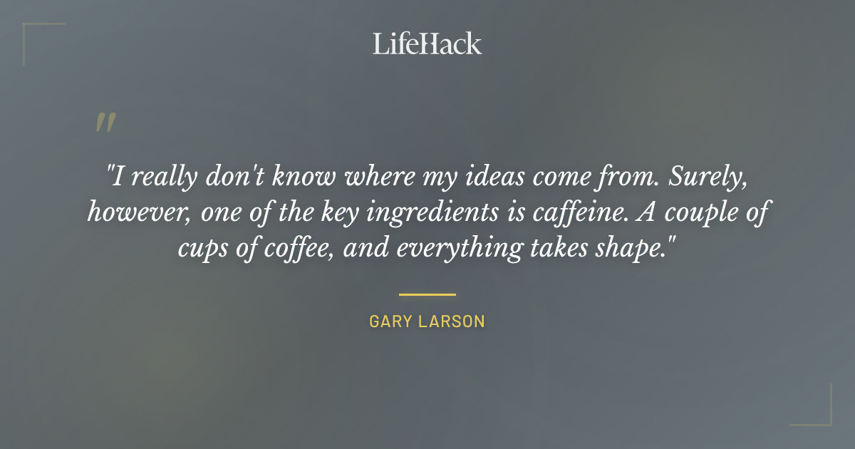 Quote by Gary Larson