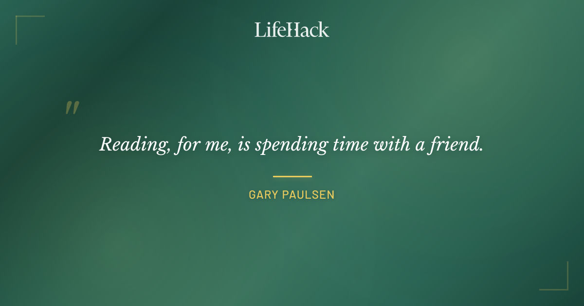 Quote by Gary Paulsen