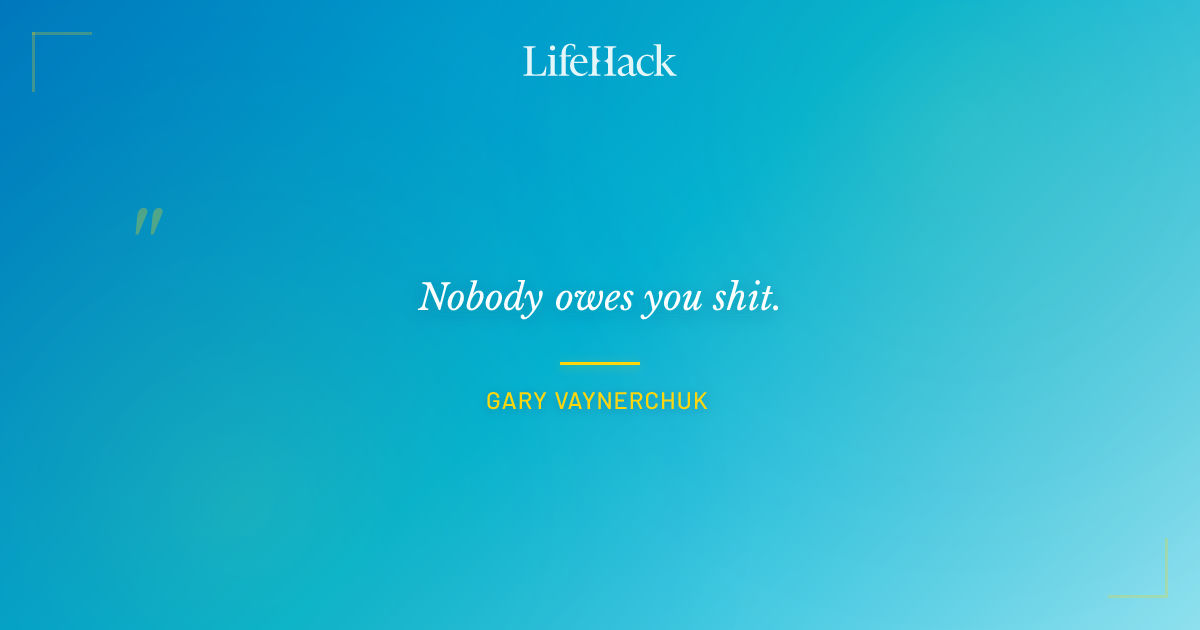 Quote by Gary Vaynerchuk
