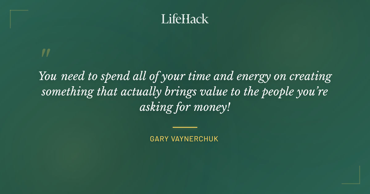 Quote by Gary Vaynerchuk