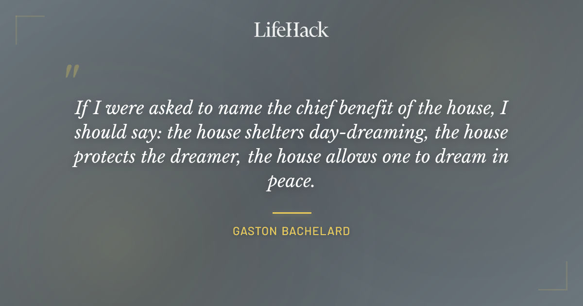 Quote by Gaston Bachelard