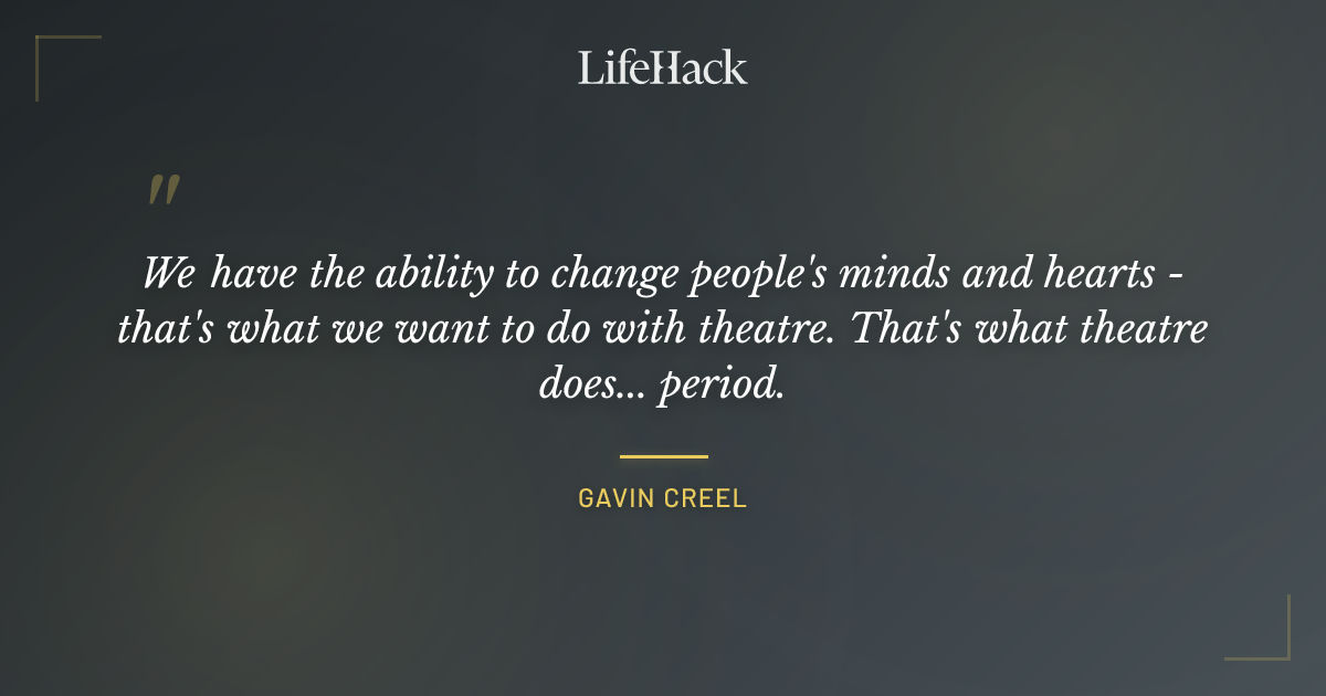 Quote by Gavin Creel