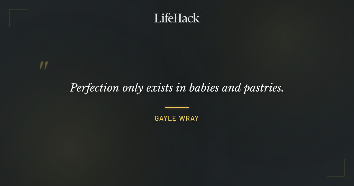 Quote by Gayle Wray