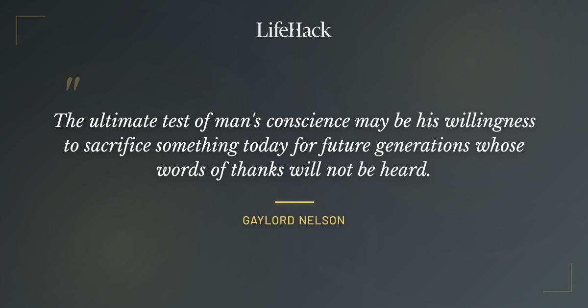 Quote by Gaylord Nelson