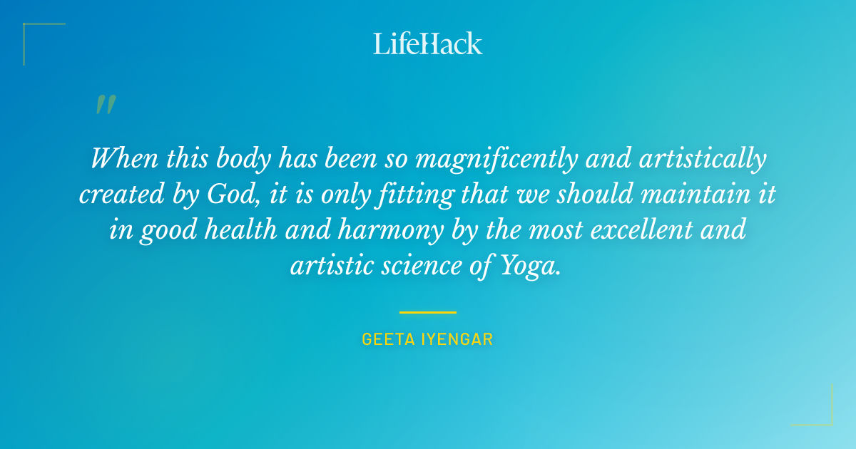 Quote by Geeta Iyengar