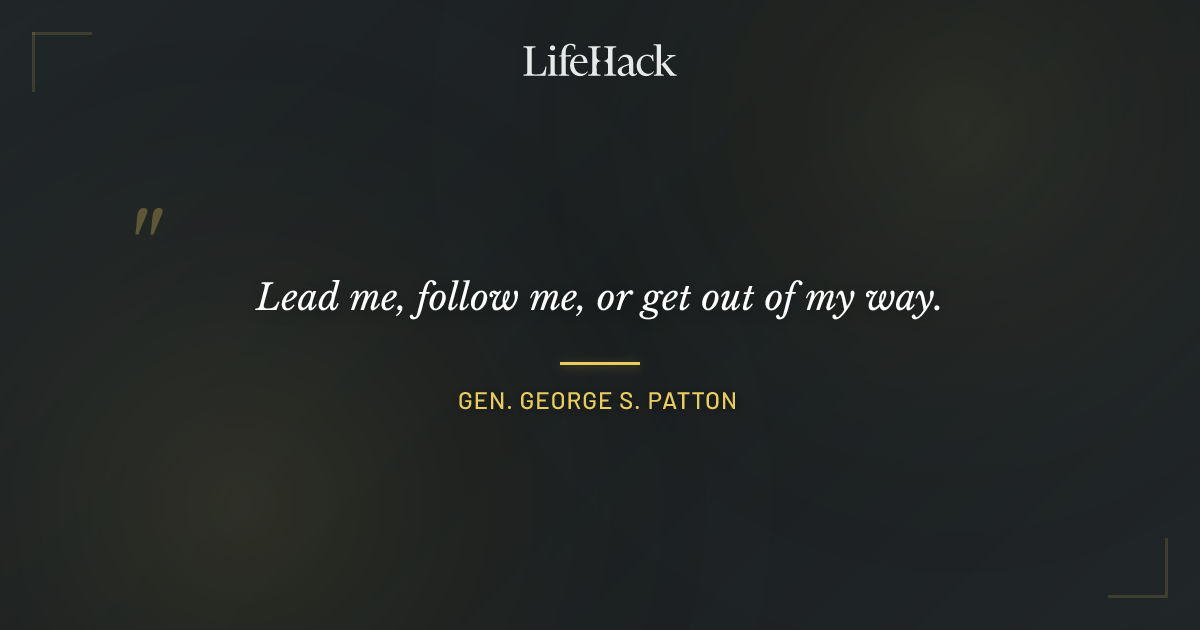 Quote by Gen. George S. Patton