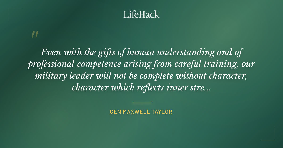 Quote by GEN Maxwell Taylor