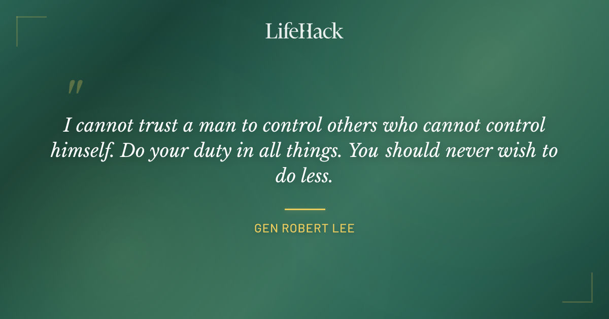 Quote by GEN Robert Lee