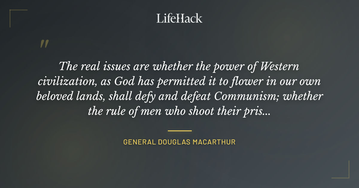 Quote by General Douglas MacArthur