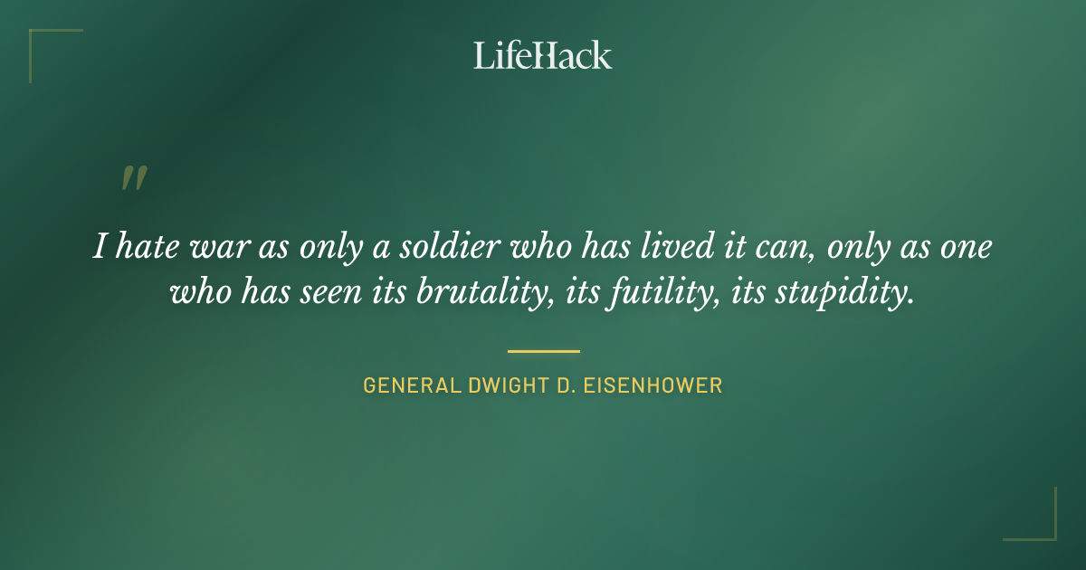 Quote by General Dwight D. Eisenhower