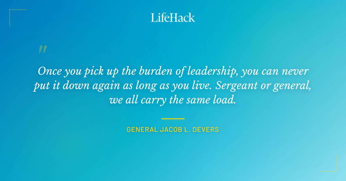Quote by General Jacob L. Devers