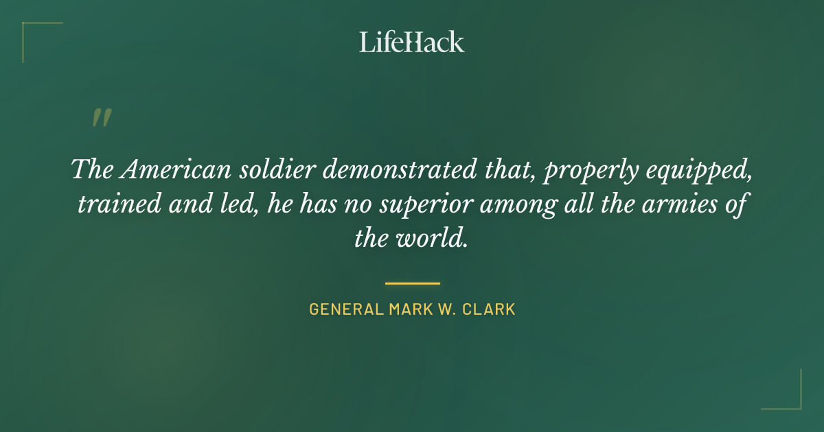Quote by General Mark W. Clark
