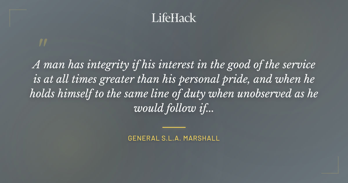 Quote by General S.L.A. Marshall