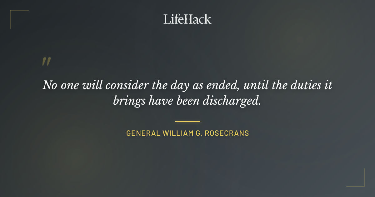 Quote by General William G. Rosecrans