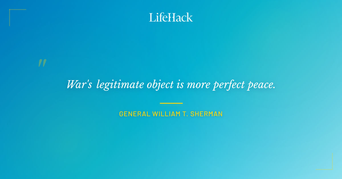 Quote by General William T. Sherman
