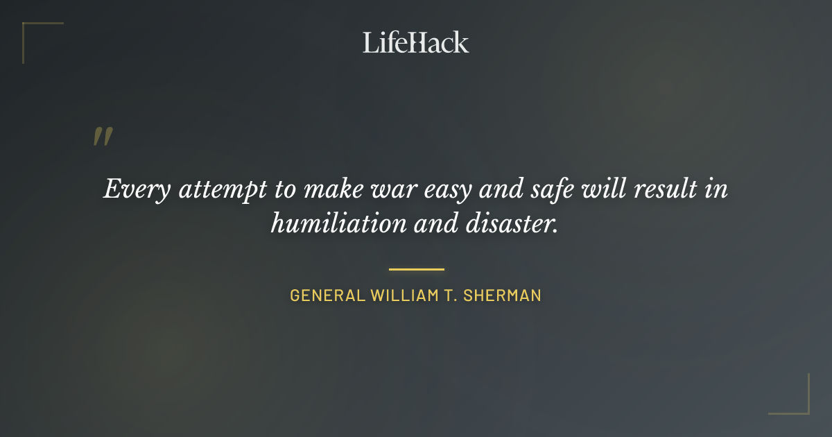 Quote by General William T. Sherman